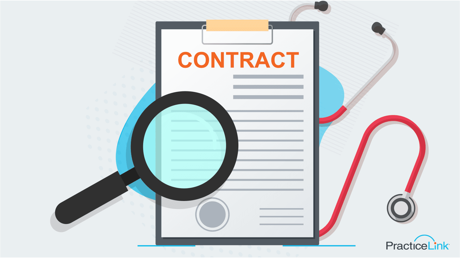 A magnifying glass over a physician contract with a stethoscope in the background